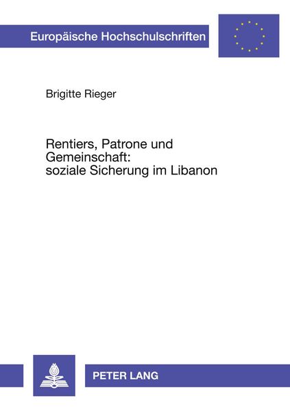 Produktbild: Rentiers, Patrone und Gemeinschaft: soziale Sicherung im Libanon
