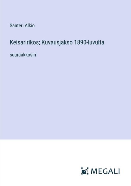 Produktbild: Keisaririkos; Kuvausjakso 1890-luvulta