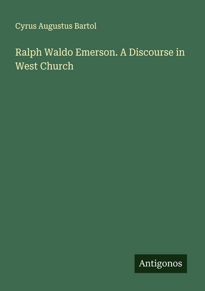 Produktbild: Ralph Waldo Emerson. A Discourse in West Church
