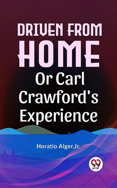 Produktbild: Driven From Home Or Carl Crawford'S Experience