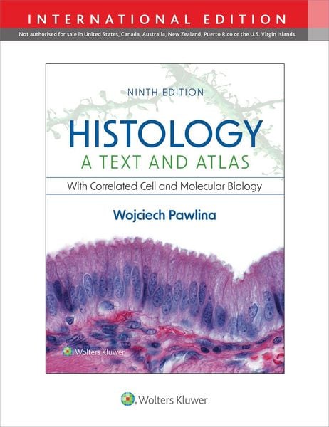 Histology: A Text and Atlas, Taschenbuch von Wojciech Pawlina, Lippincott Williams&Wilki, 9781975181574