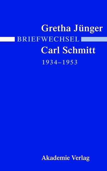 Produktbild: Briefwechsel Gretha J&uuml;nger und Carl Schmitt 1934-1953