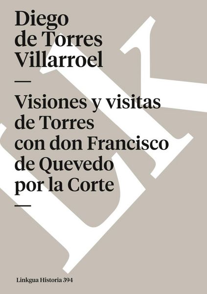 Produktbild: Visiones y visitas de Torres con don Francisco de Quevedo por la Corte