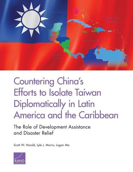 Produktbild: Countering China's Efforts to Isolate Taiwan Diplomatically in Latin America and the Caribbean