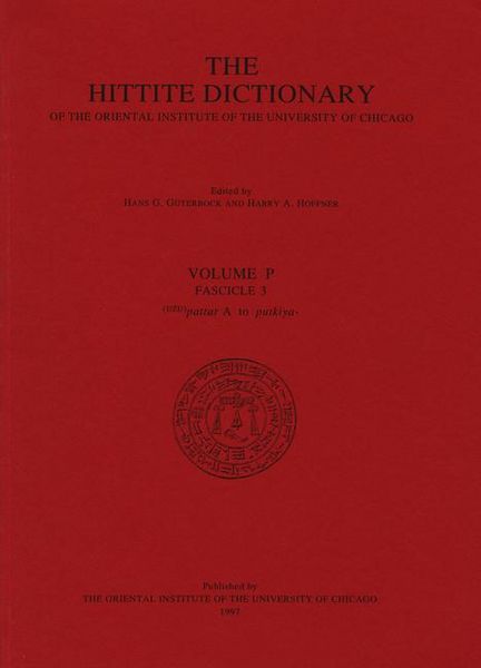Produktbild: Hittite Dictionary of the Oriental Institute of the University of Chicago Volume P, fascicle 3 (pattar to putkiya-)