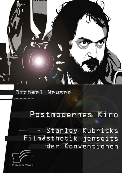 Produktbild: Postmodernes Kino: Stanley Kubricks Film&auml;sthetik jenseits der Konventionen