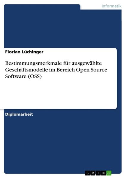 Produktbild: Bestimmungsmerkmale f&uuml;r ausgew&auml;hlte Gesch&auml;ftsmodelle im Bereich Open Source Software (OSS)