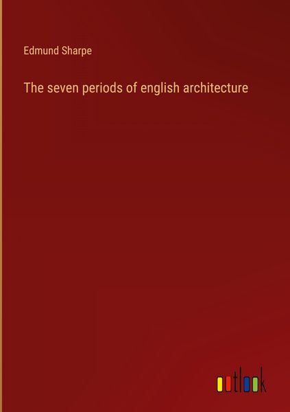 Produktbild: The seven periods of english architecture
