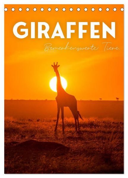 Produktbild: Giraffe - Bemerkenswerte Tiere. (Tischkalender 2026 DIN A5 hoch), CALVENDO Monatskalender