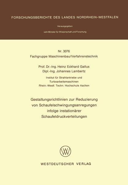 Produktbild: Gestaltungsrichtlinien zur Reduzierung von Schaufelschwingungsanregungen infolge instation&auml;rer Schaufeldruckverteilungen