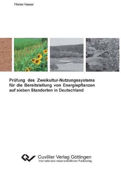 Produktbild: Pr&uuml;fung des Zweikultur-Nutzungssystems f&uuml;r die Bereitstellung von Energiepflanzen auf sieben Standorten in Deutschland