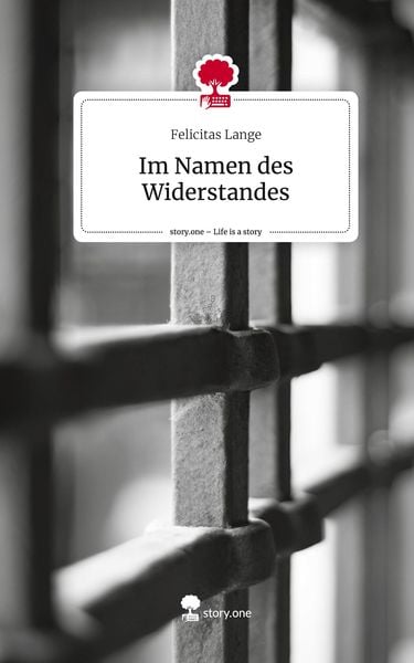 Produktbild: Im Namen des Widerstandes. Life is a Story - story.one