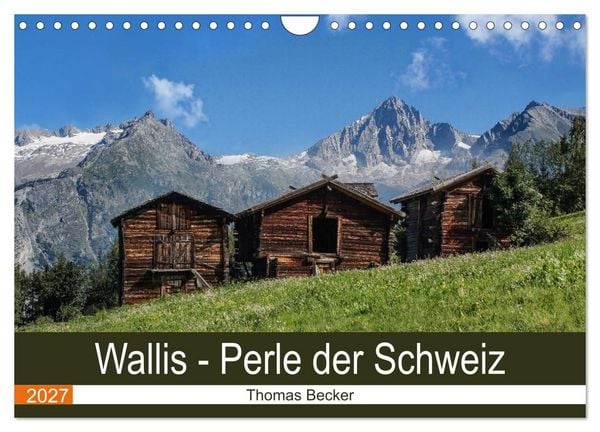 Produktbild: Wallis. Perle der Schweiz (Wandkalender 2027 DIN A4 quer), CALVENDO Monatskalender