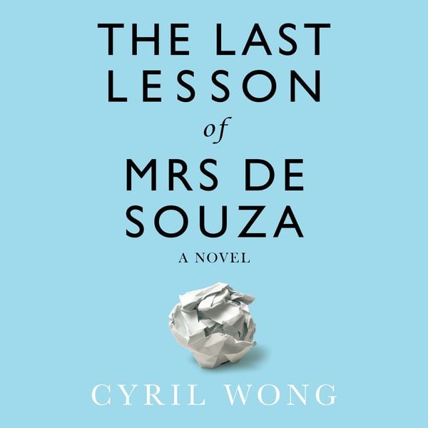 Last Lesson of Mrs de Souza, The - Cyril Wong, Audio, 9789178897254