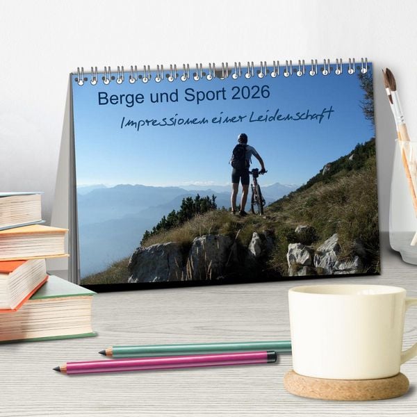 Produktbild: Berge und Sport 2026, Impressionen einer Leidenschaft (Tischkalender 2026 DIN A5 quer), CALVENDO Monatskalender