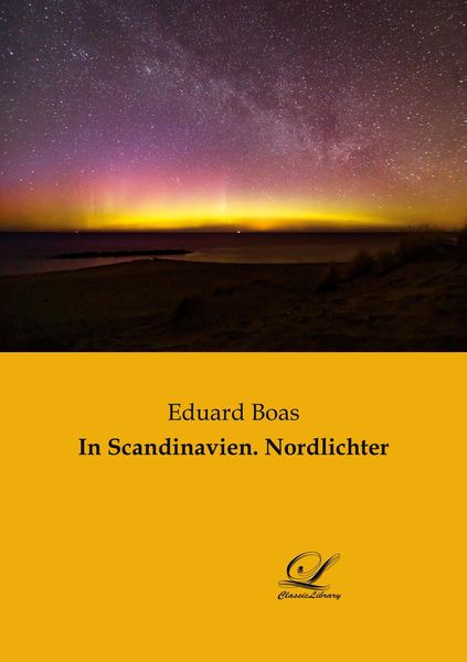 In Scandinavien. Nordlichter, Taschenbuch von Eduard Boas, BoD - Books on Demand, 9783946535393