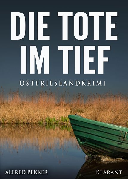 Die Tote im Tief. Ostfrieslandkrimi