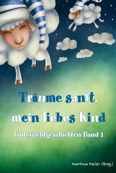 Produktbild: Tr&auml;ume sanft, mein liebes Kind