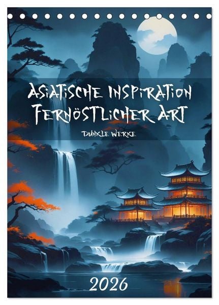 Produktbild: Asiatische Inspiration Fern&ouml;stlicher Art - Dunkle Werke (Tischkalender 2026 DIN A5 hoch), CALVENDO Monatskalender