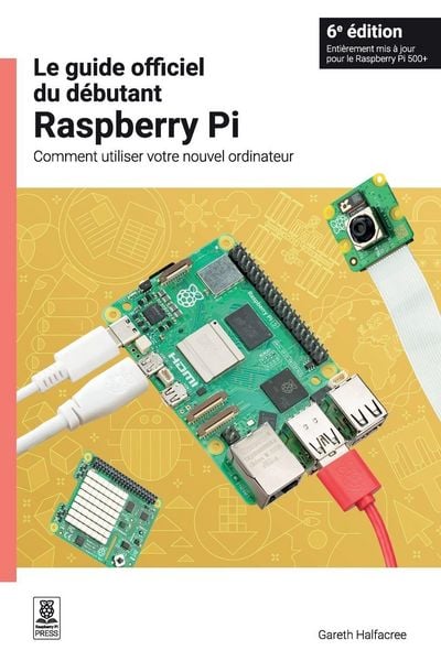 Produktbild: Le Guide Officiel Du D&eacute;butant Raspberry Pi / The Official Raspberry Pi Beginner's Guide