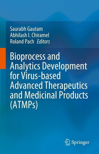 Produktbild: Bioprocess and Analytics Development for Virus-based Advanced Therapeutics and Medicinal Products (ATMPs)
