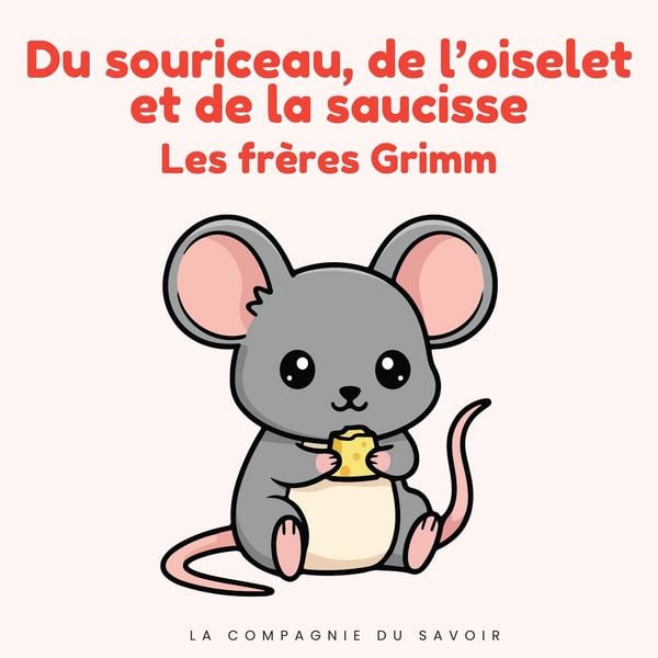 Produktbild: Du souriceau, de l'oiselet et de la saucisse