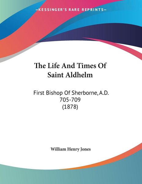 Produktbild: The Life And Times Of Saint Aldhelm