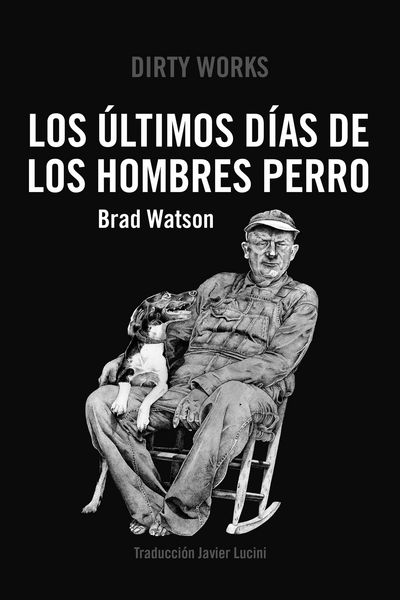 Produktbild: Los &uacute;ltimos d&iacute;as de los hombres perro
