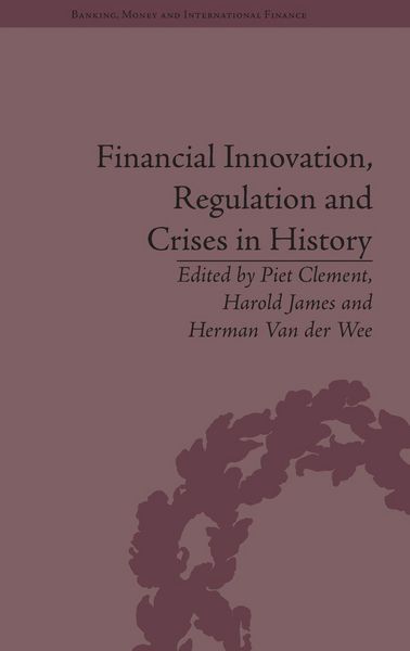 Produktbild: Financial Innovation, Regulation and Crises in History