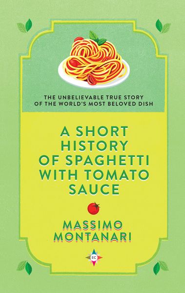 Produktbild: A Short History of Spaghetti with Tomato Sauce