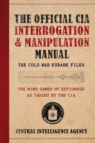 Produktbild: The Official CIA Interrogation & Manipulation Manual