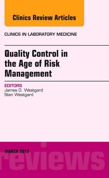 Produktbild: Quality Control in the Age of Risk Management, an Issue of Clinics in Laboratory Medicine