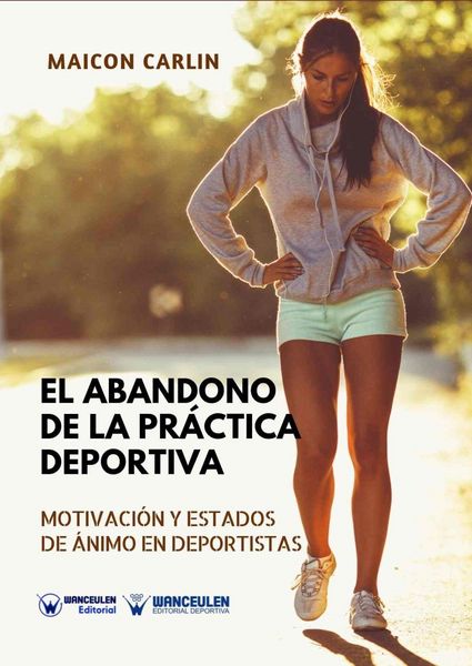 Produktbild: El abandono de la pr&aacute;ctica deportiva : motivaci&oacute;n y estados de &aacute;nimo en deportistas