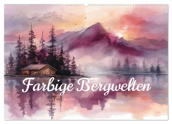 Farbige Bergwelten (Wandkalender 2026 DIN A2 quer), CALVENDO Monatskalender