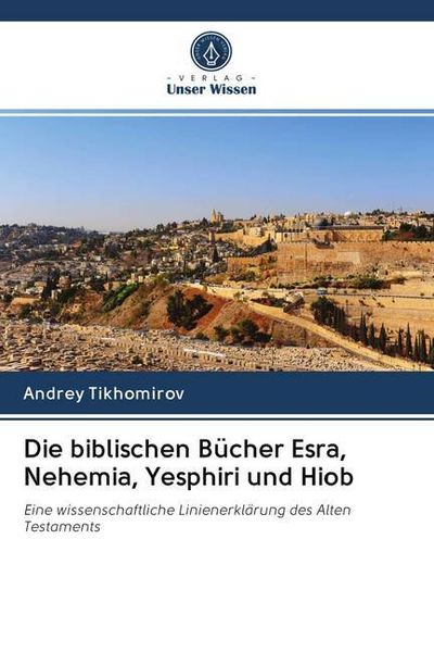 Produktbild: Die biblischen B&uuml;cher Esra, Nehemia, Yesphiri und Hiob