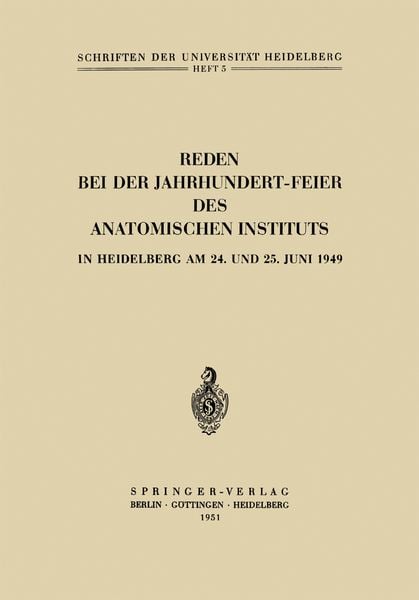 Produktbild: Reden bei der Jahrhundert-Feier des Anatomischen Instituts in Heidelberg am 24. und 25. Juni 1949