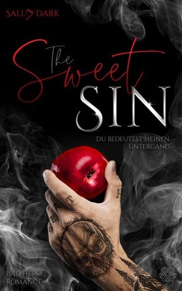 Produktbild: The Sweet Sin - Du bedeutest meinen Untergang (Bad Hero Romance)