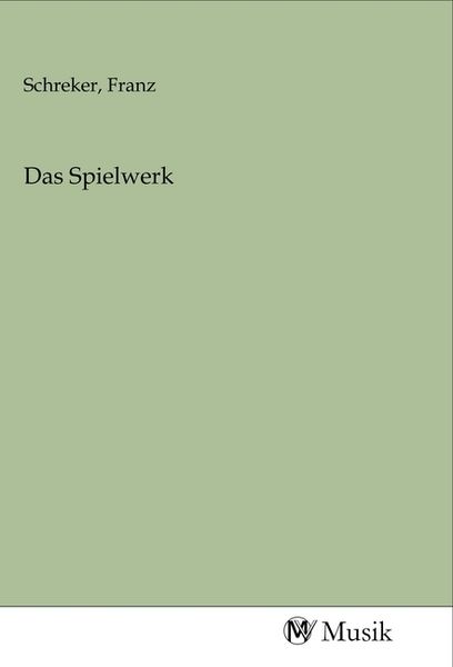 Das Spielwerk, Taschenbuch von , MV-Musik, 9783968772370