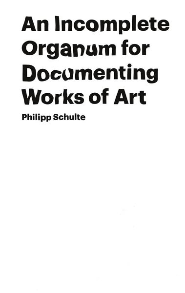 Produktbild: An Incomplete Organum for Documenting Works of Art