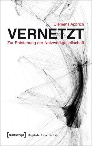 Produktbild: Vernetzt - Zur Entstehung der Netzwerkgesellschaft