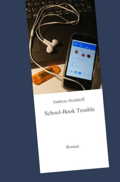 School-Book Trouble, Taschenbuch von Andreas Steinhoff, Epubli, 9783746785257
