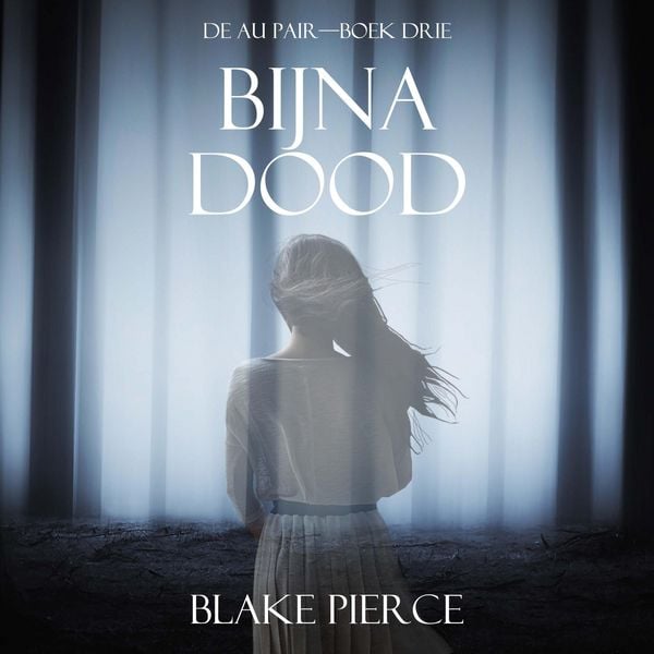Bijna Dood (De Au Pair—Boek Drie) - Blake Pierce, Audio, 9798341554559