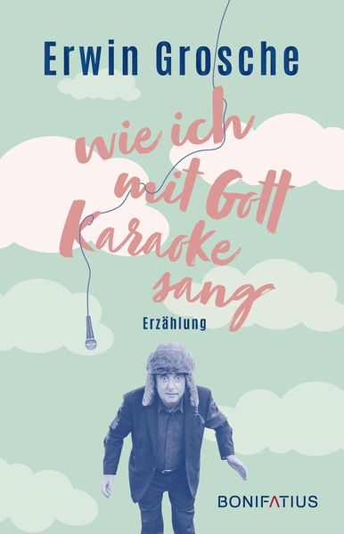Produktbild: Wie ich mit Gott Karaoke sang