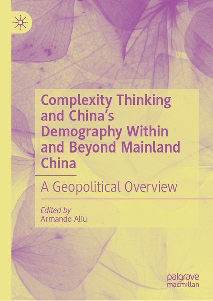 Produktbild: Complexity Thinking and China&rsquo;s Demography Within and Beyond Mainland China