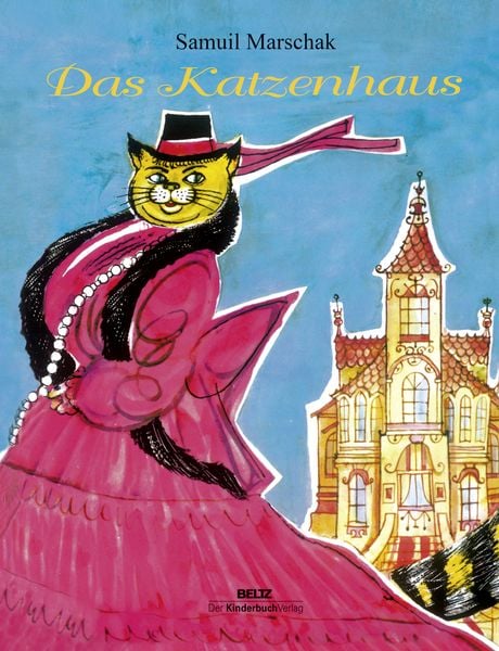 Das Katzenhaus, Gebundene Ausgabe von Samuil Marschak , Erich Gürtzig, Beltz | Der KinderbuchVerlag, 9783407771537