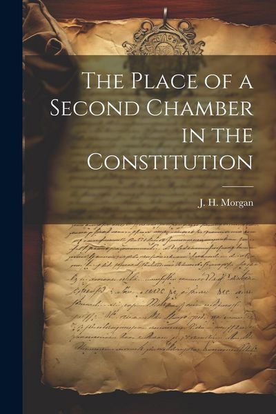 Produktbild: The Place of a Second Chamber in the Constitution