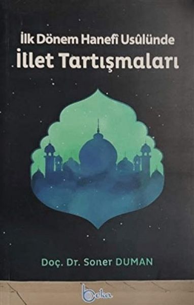 Produktbild: Ilk D&ouml;nem Hanefi Usul&uuml;nde Illet Tartismalari