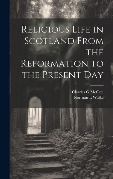 Produktbild: Religious Life in Scotland From the Reformation to the Present Day