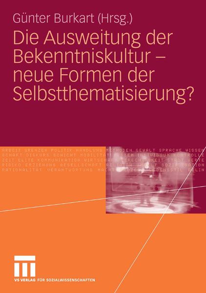 Produktbild: Die Ausweitung der Bekenntniskultur - neue Formen der Selbstthematisierung?