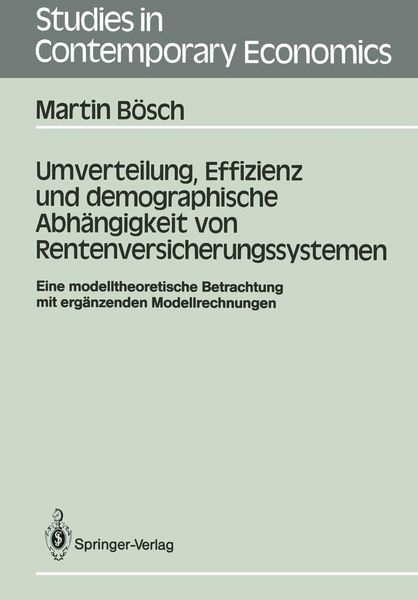 Produktbild: Umverteilung, Effizienz und demographische Abh&auml;ngigkeit von Rentenversicherungssystemen
